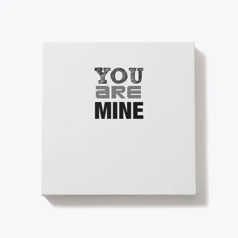 You are mine